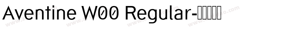 Aventine W00 Regular字体转换